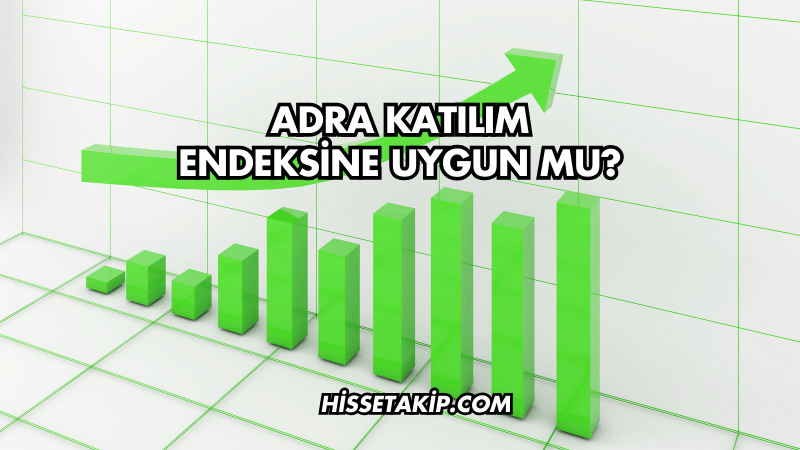 Adra Katılım Endeksine Uygun mu?