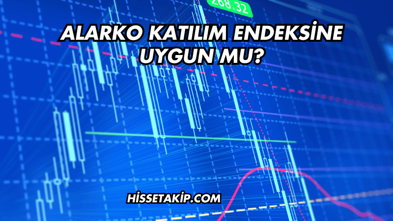 Alarko Katılım Endeksine Uygun mu?