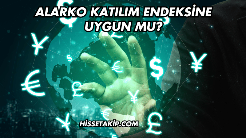 Alarko Katılım Endeksine Uygun mu?