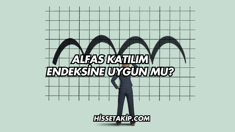 Alfas Katılım Endeksine Uygun mu?