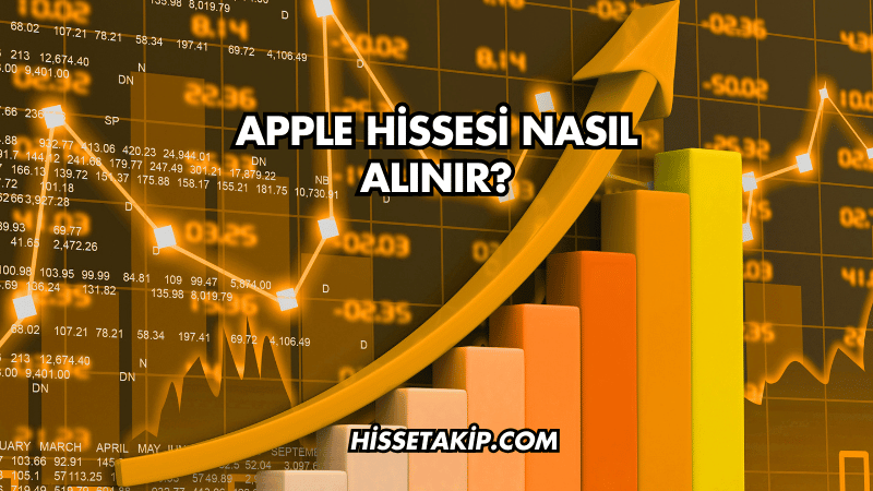 Apple Hissesi Nasıl Alınır?