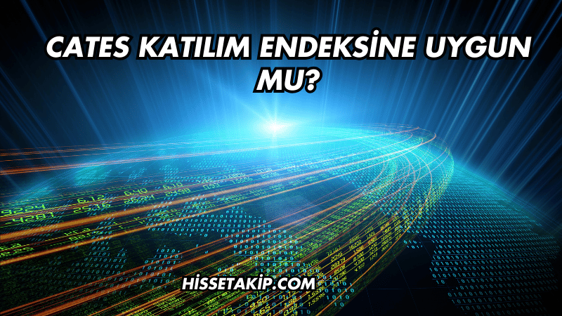 CATES Katılım Endeksine Uygun mu?