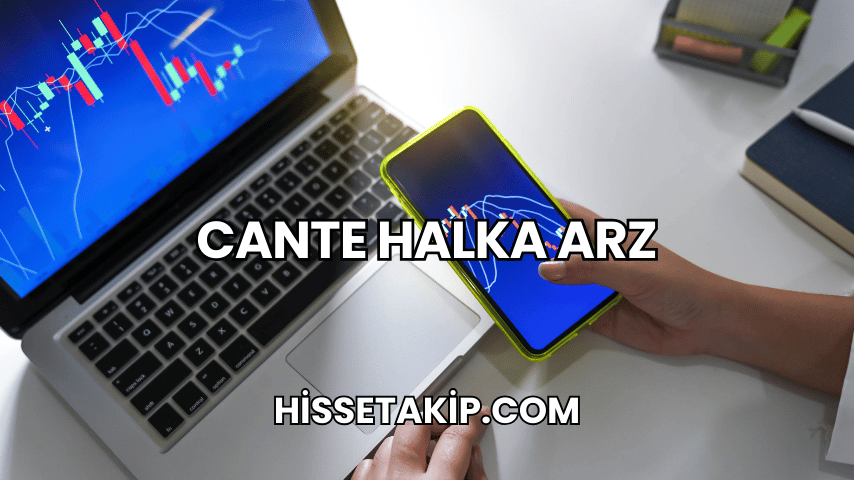 Cante Halka Arz