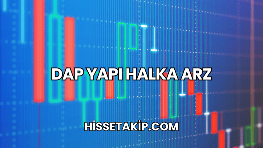 DAP Yapı Halka Arz