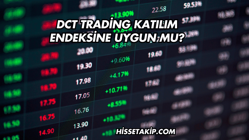 DCT Trading Katılım Endeksine Uygun mu?