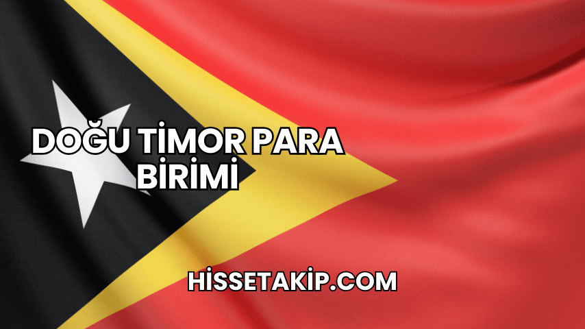 Doğu Timor Para Birimi