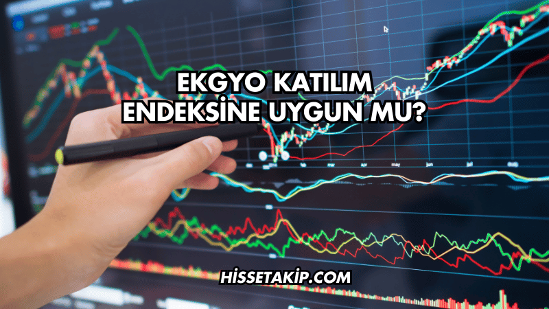 EKGYO Katılım Endeksine Uygun mu?