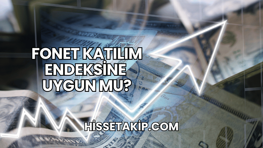 Fonet Katılım Endeksine Uygun mu?