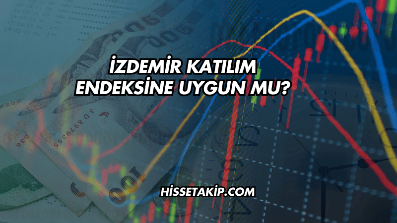 İzdemir Katılım Endeksine Uygun Mu?