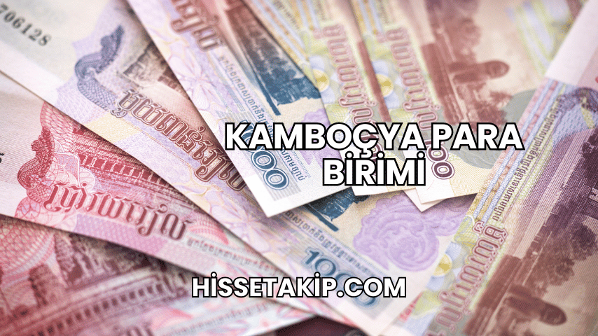 Kamboçya Para Birimi