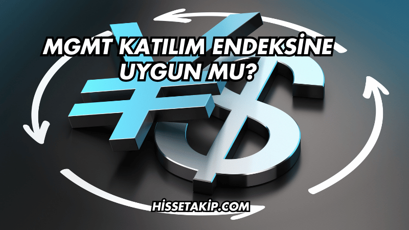 MGMT Katılım Endeksine Uygun mu?