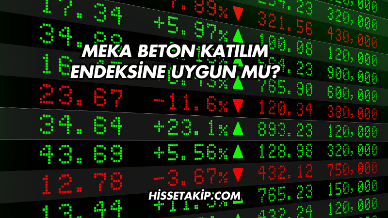 Meka Beton Katılım Endeksine Uygun mu?