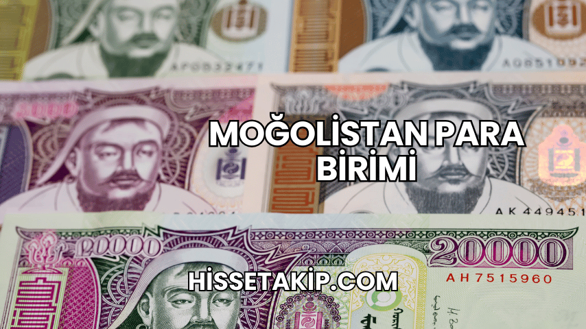 Moğolistan Para Birimi