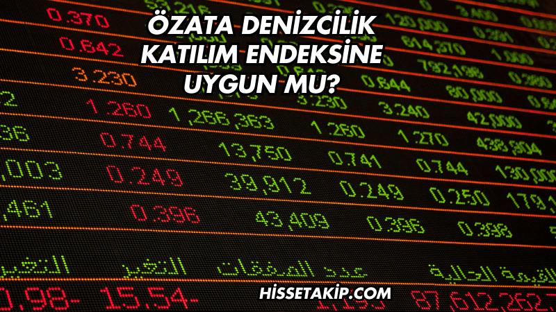 Özata Denizcilik Katılım Endeksine Uygun mu?