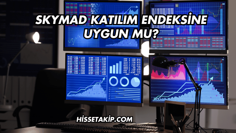 SKYMAD Katılım Endeksine Uygun mu?