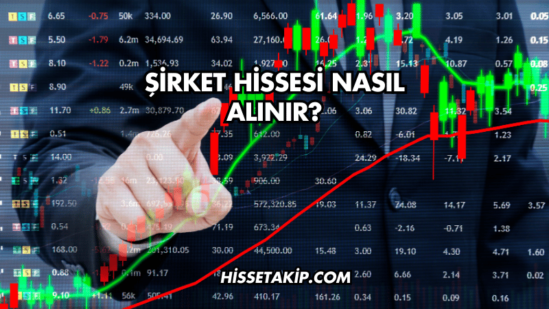 Şirket Hissesi Nasıl Alınır?