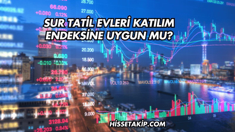 Sur Tatil Evleri Katılım Endeksine Uygun mu?