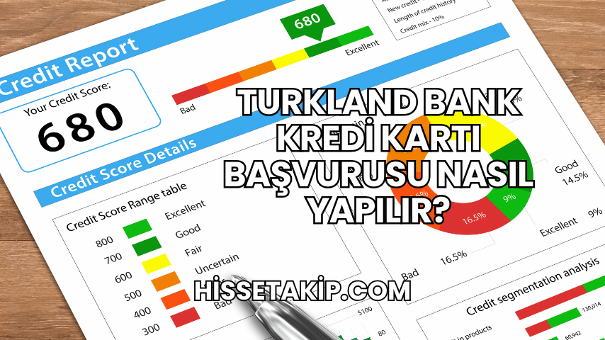 Turkland Bank Kredi Kartı Başvurusu Nasıl Yapılır?