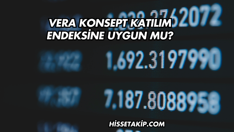 Vera Konsept Katılım Endeksine Uygun mu?