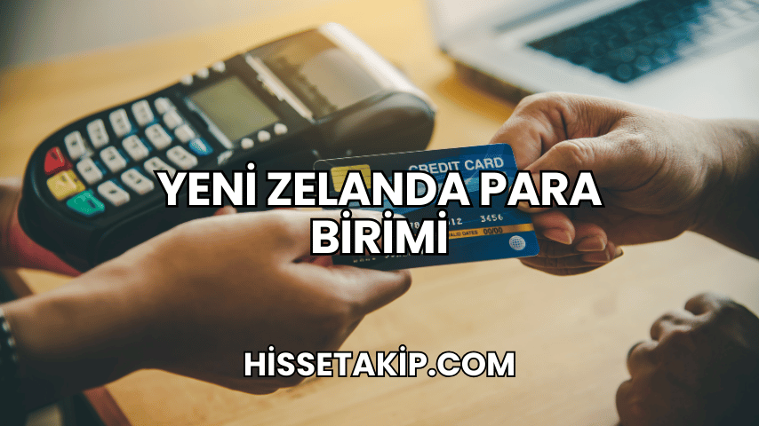 Yeni Zelanda Para Birimi