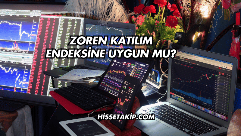 Zoren Katılım Endeksine Uygun mu?