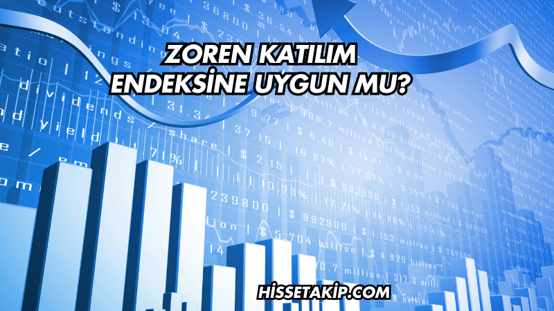 Zoren Katılım Endeksine Uygun mu?