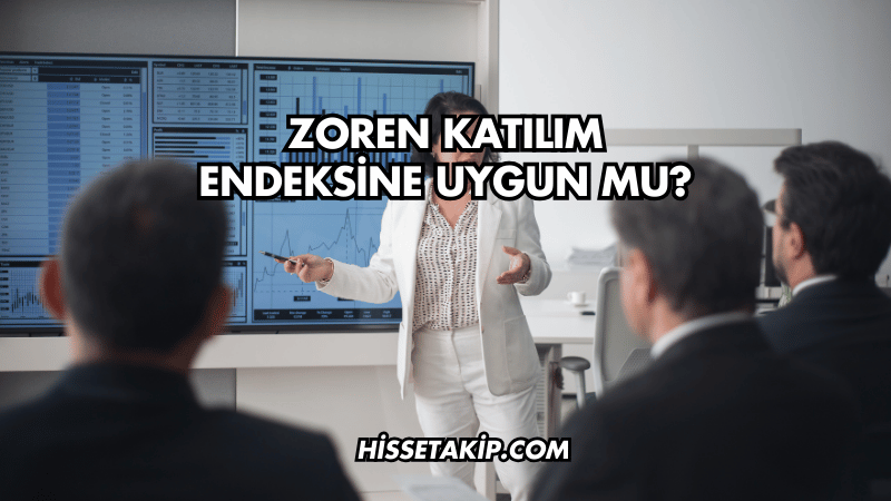 Zoren Katılım Endeksine Uygun mu?