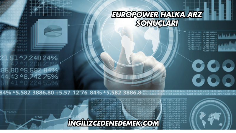 Europower Halka Arz Sonuçları